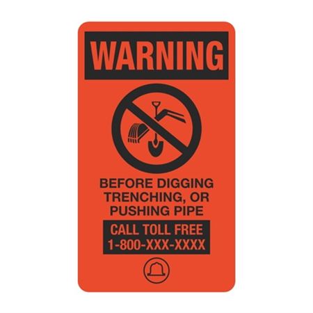 Warning Before Digging Trenching or Pushing Pipe - 3 1/2 x 6